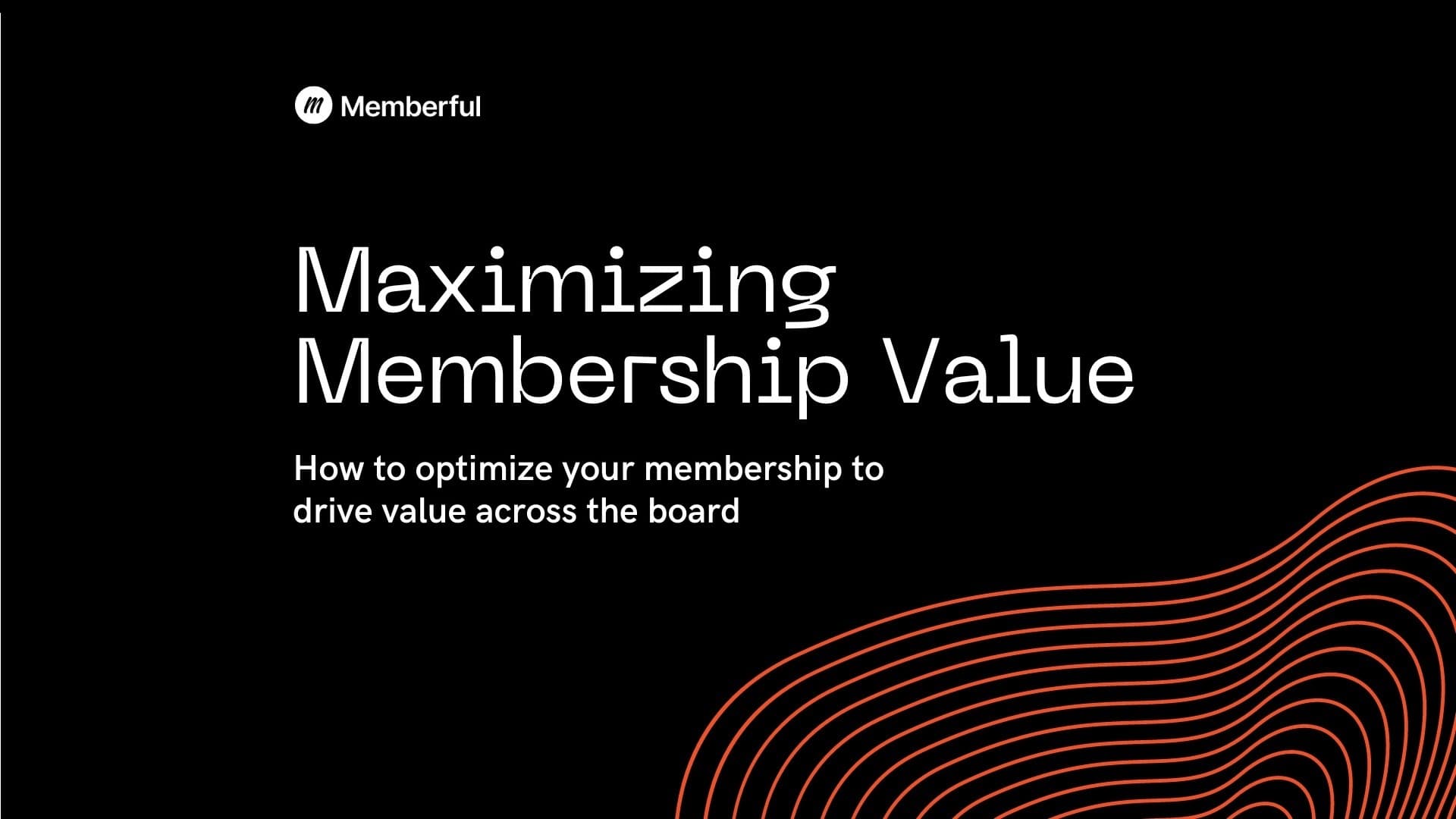 Optimize your membership to maximize lifetime value