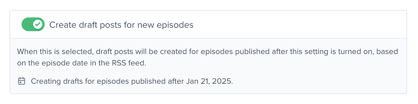 Enable Create draft posts for new episodes